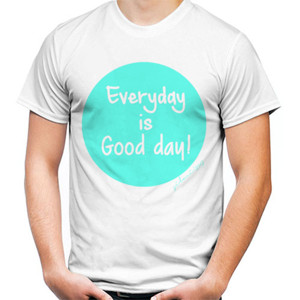 Kaos Everyday is Good day! | Kaos Distro Keren