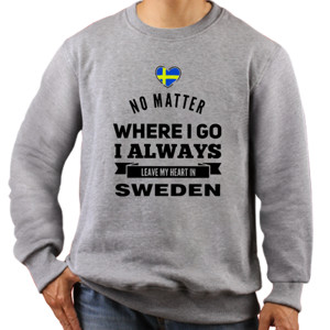 Jaket Sweater No Matter Where I Go I Always Leave My Heart In Sw