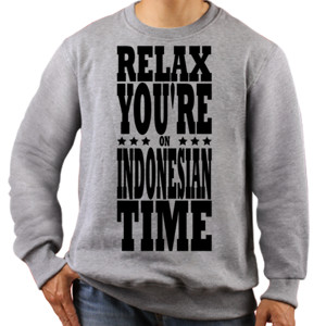 Jaket Sweater RELAX YOU ARE ON INDONESIAN TIME 2