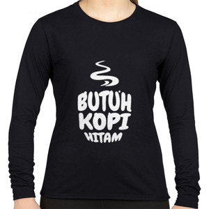 Kaos Butuh Kopi Hitam
