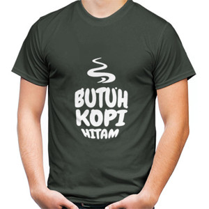 Kaos Butuh Kopi Hitam