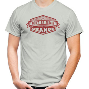 Kaos Dont Be Afraid Of Change