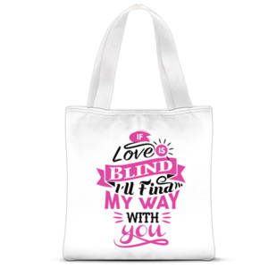 Tas Tote Fullprint If Love is Blind