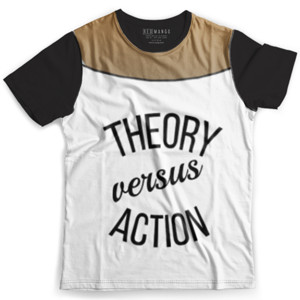 Kaos Fullprint Teori versus Action bisnis motivasi kata bijak