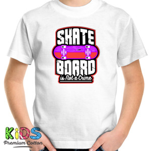 Kaos Skateboard not crime