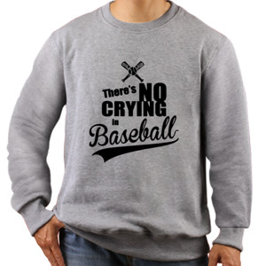 Jaket Sweater theres no crying in baseball