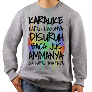 Jaket Sweater KARAUKE HAFAL LAGUNYA JUS AMMA GA AFAL AYATNYA