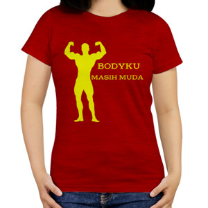 Kaos Bodyku masih muda