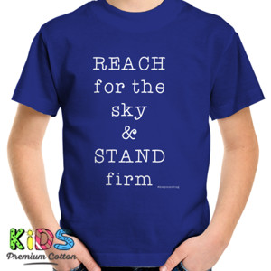 Kaos quote: Reach&Stand
