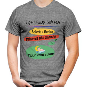 Kaos Tips Hidup Sukses