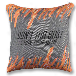Bantal DONT TOO BUSY