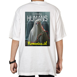 Kaos Oversize Greedy Humans | By : Nomenius.id