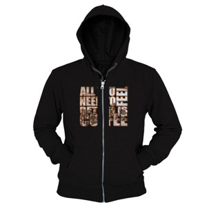 Hoodie Zipper All You Need To Feel Better Is Coffee