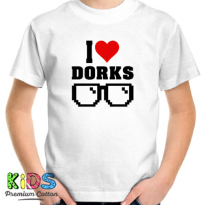 Kaos I Love Dorks
