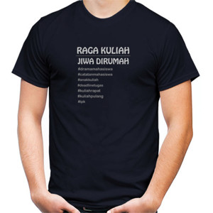 Kaos ANAK KULIAH (RAGA KULIAH-JIWA DIRUMAH)