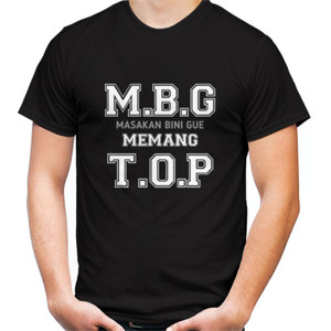Kaos KAOS KATA-KATA MBG MASAKAN BINI GUE MEMANG TOP