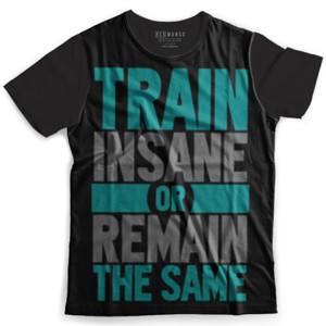 Kaos Fullprint TRAIN INSANE OR REMAIN THE SAME 2