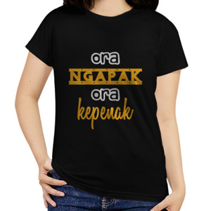 Kaos Kaos Ora Ngapak Ora Kepenak Banyumas Keren
