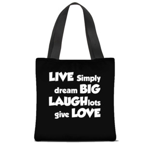 Tas Tote Fullprint LIVE simply dream BIG LAUGH lots give LOVE