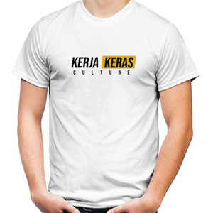 Kaos KERJA KERAS