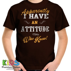 Kaos I have an Attitude