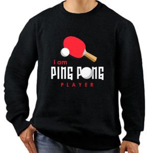 Jaket Sweater Kaos i am ping pong player #1