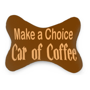 Bantal Mobil Your choice Car of Coffee