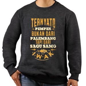 Jaket Sweater Ternyato Pempek Bukan Dari Palembang