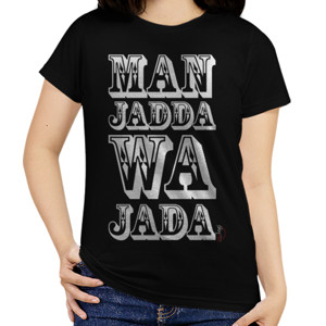 Kaos Man Jadda Wa Jada