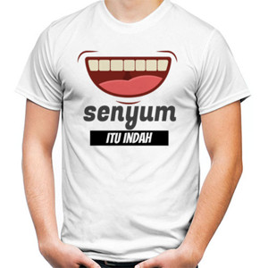 Kaos senyum itu indah