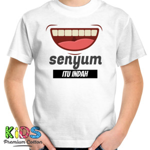 Kaos senyum itu indah