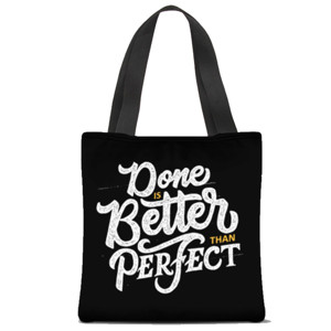 Tas Tote Fullprint Done Is Better Than Perfect