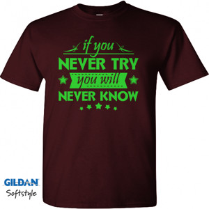 Kaos Motivasi Q004 - If You Never Try