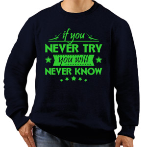 Jaket Sweater Motivasi Q004 - If You Never Try