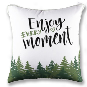 Bantal Enjoy Every Moment