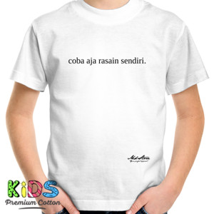 Kaos Coba Aja Rasain Sendiri