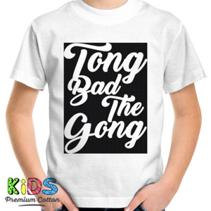Kaos Tong Bad The Gong