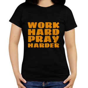 Kaos Work Hard Pray Harder
