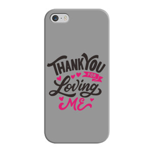 Thankyou For Loving Me Casing HP