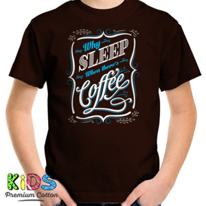 Kaos Why Sleep When There's Coffee