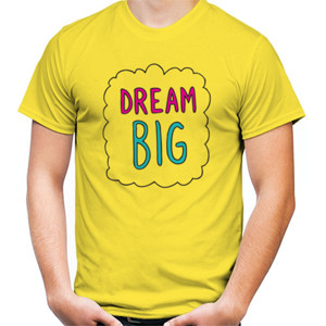Kaos KAOS PREMIUM QUOTES DREAM BIG