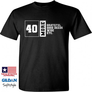 Kaos 40 More Grateful, Good Deeds, Wise, etc