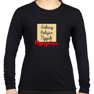 Kaos Sedang Belajar Nggak Ngeyelan