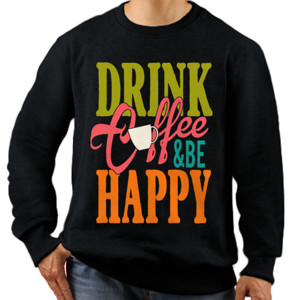 Jaket Sweater DRINK COFFEE BE HAPPY