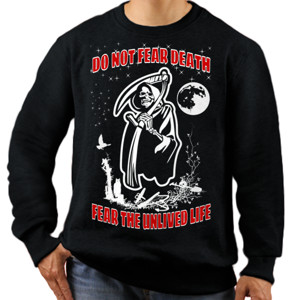 Jaket Sweater DO NOT FEAR DEATH FEAR THE UNLIVED LIFE 2