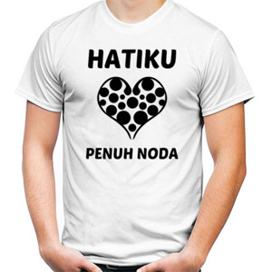 Kaos HATIKU PENUH NODA
