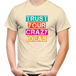Kaos Trust Your Crazy Ideas