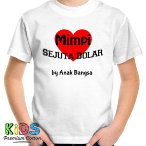 Kaos Mimpi Sejuta Dolar kata bijak motivasi inspirasi
