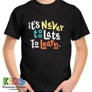 Kaos Never Too Late To Learn