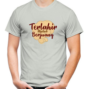 Kaos Terlahir untuk Berjuang